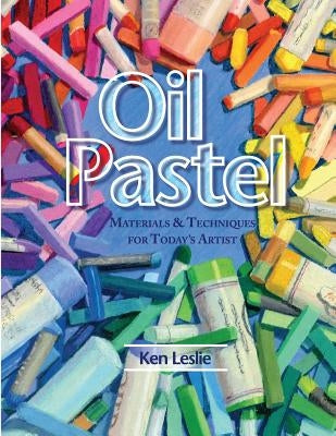 Oil Pastel: Materials and Techniques for Today's Artist Paperback Echo Point Books & Media