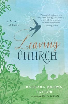 Leaving Church: A Memoir of Faith HarperOne