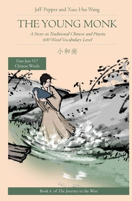 The Young Monk: A Story in Traditional Chinese and Pinyin, 600 Word Vocabulary Paperback Imagin8 LLC