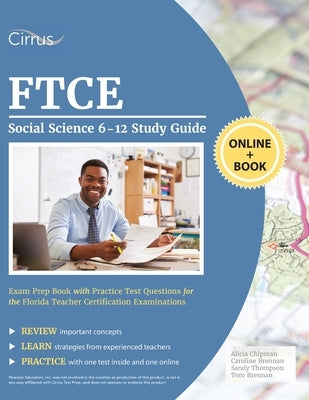 FTCE Social Science 6-12 Study Guide: Exam Prep Book with Practice Test Questions for the Florida Teacher Certification Examinations Paperback Cirrus Test Prep
