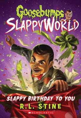 Slappy Birthday to You (Goosebumps Slappyworld #1): Volume 1 Paperback Scholastic Paperbacks