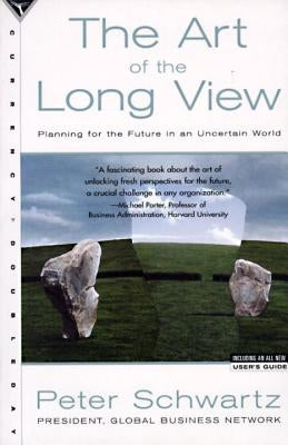 The Art of the Long View: Planning for the Future in an Uncertain World Paperback Currency
