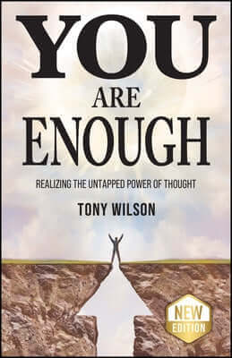 You Are Enough: Realizing the Untapped Power of Thought Paperback Bookpress Publishing