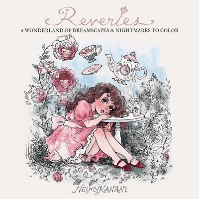 Reveries: A Wonderland of Dreamscapes and Nightmares to Color by Kanani, Neimy