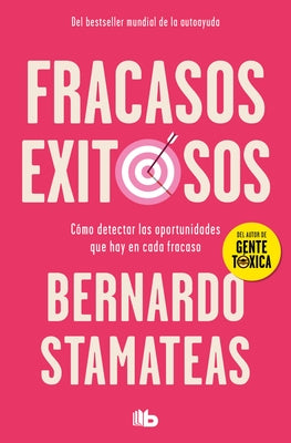 Fracasos Exitosos/ Successful Failures by Stamateas, Bernardo