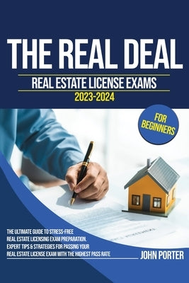 The Real Deal: Real Estate License Exam 2023-2024 for Beginners Paperback Richard Man