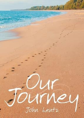 Our Journey Paperback Page Publishing, Inc.