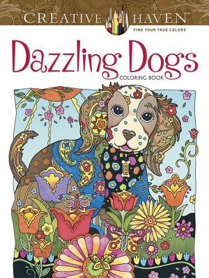 Creative Haven Dazzling Dogs Coloring Book Paperback Dover Publications