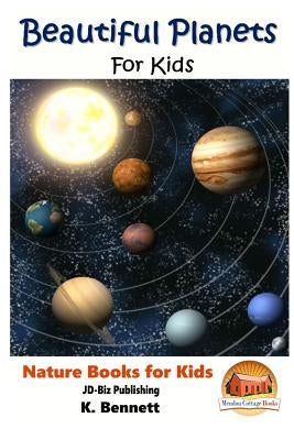 Beautiful Planets For Kids Paperback Createspace Independent Publishing Platform