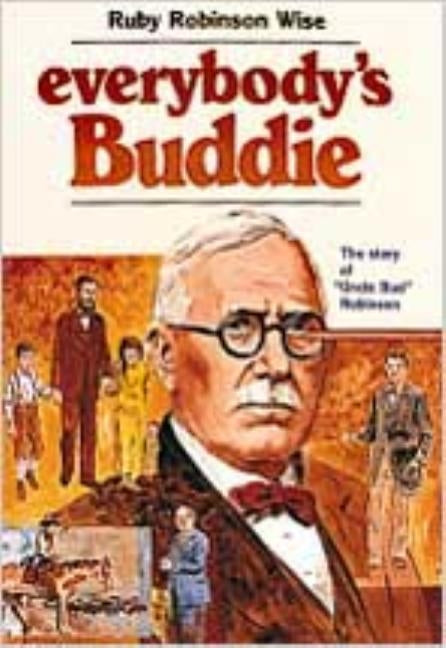 Everybody's Buddie: The Story of 'uncle Bud' Robinson Paperback Beacon Hill PR