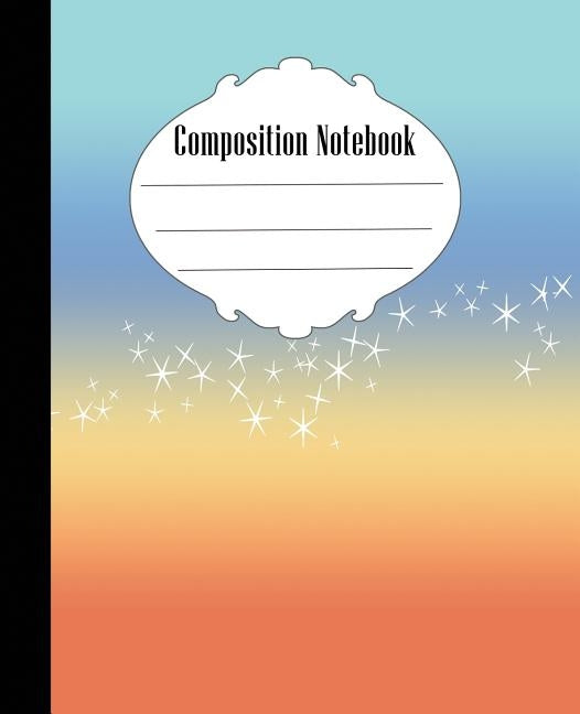 Composition Notebook: Ombre Stars Composition Notebook Wide Ruled 7.5 x 9.25 in, 100 pages book for kids, teens, school, students and teache Paperback Independently Published
