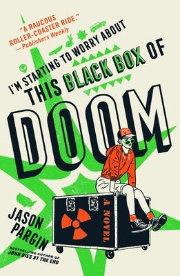 I'm Starting to Worry about This Black Box of Doom by Pargin, Jason