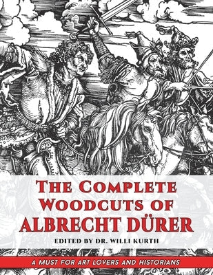 The Complete Woodcuts of Albrecht Dürer (Dover Fine Art, History of Art) Paperback Echo Point Books & Media, LLC