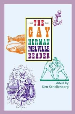 The Gay Herman Melville Reader Paperback Gival Press