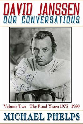 David Janssen: Our Conversations: The Final Years Paperback Blue Line Publishing House, Incorporated