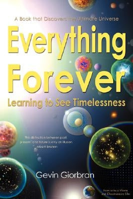Everything Forever: Learning To See Timelessness Paperback Gevin