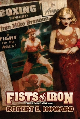 Fists of Iron Round One by Howard, Robert E.