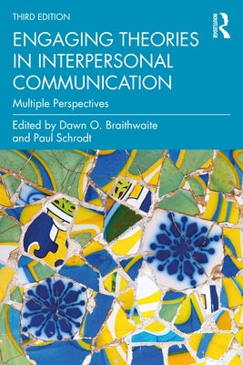 Engaging Theories in Interpersonal Communication: Multiple Perspectives Paperback Routledge