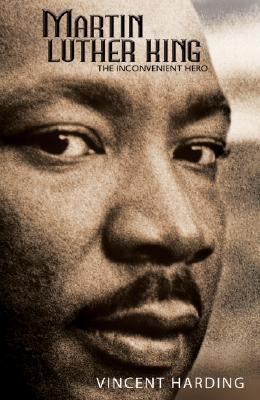 Martin Luther King: The Inconvenient Hero Paperback Orbis Books