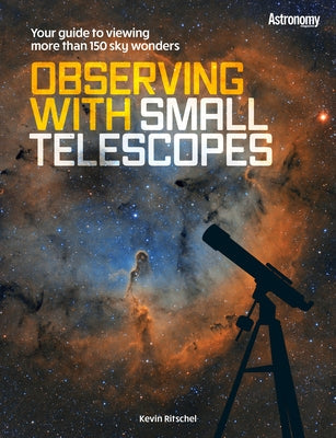 Observing with Small Telescopes Paperback Kalmbach Media