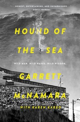 Hound of the Sea: Wild Man. Wild Waves. Wild Wisdom. by McNamara, Garrett