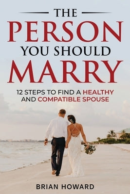 The Person You Should Marry Paperback Cross Match Press