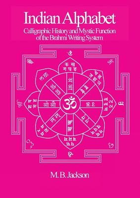 Indian Alphabet: Calligraphic History and Mystic Function of the Brahmi Writing System Paperback Green Magic
