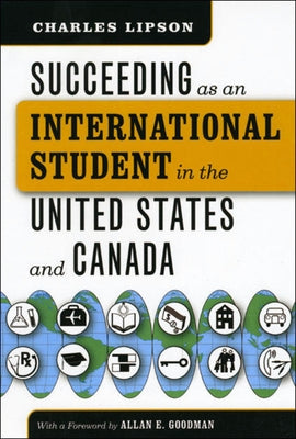Succeeding as an International Student in the United States and Canada Paperback University of Chicago Press