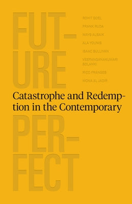 Future Perfect: Catastrophe and Redemption in the Contemporary Paperback Kaph Books