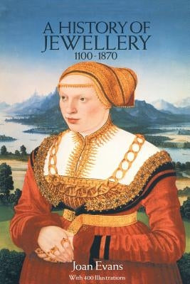 A History of Jewellery, 1100-1870 Dover Publications