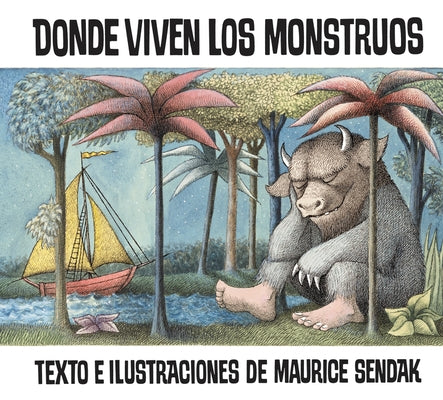 Donde Viven Los Monstruos: Where the Wild Things Are (Spanish Edition), a Caldecott Award Winner by Sendak, Maurice