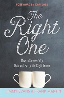 The Right One: How to Successfully Date and Marry the Right Person Paperback XO Publishing