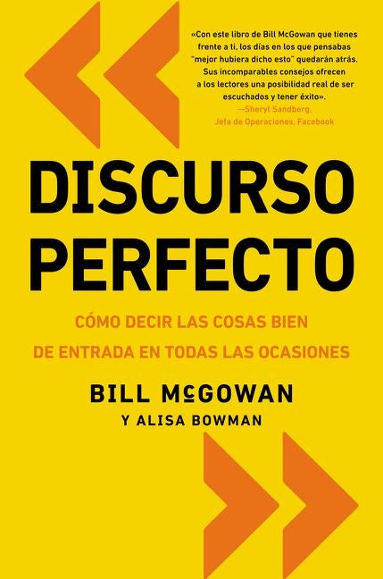 Discurso Perfecto: Cómo Decir Las Cosas Bien de Entrada En Todas Las Ocasiones by McGowan, Bill
