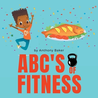 ABC's of Fitness by Baker, Anthony