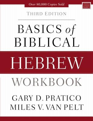 Basics of Biblical Hebrew Workbook: Third Edition Paperback Zondervan Academic