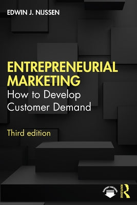 Entrepreneurial Marketing: How to Develop Customer Demand Paperback Routledge