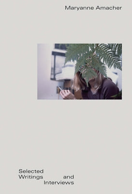 Maryanne Amacher: Selected Writings and Interviews Paperback Blank Forms Editions