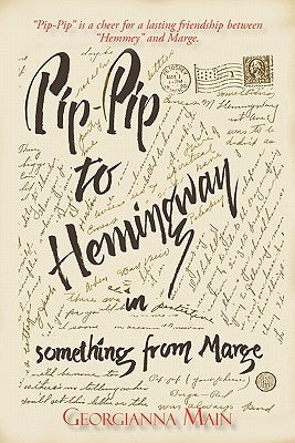 Pip-Pip to Hemingway in Something from Marge Paperback iUniverse