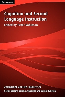 Cognition and Second Language Instruction Paperback Cambridge University Press