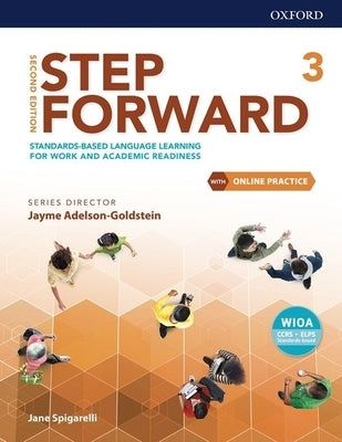 Step Forward Level 3 Student Book with Online Practice: Standards-Based Language Learning for Work and Academic Readiness Paperback Oxford University Press, USA