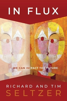 In Flux by Seltzer, Richard