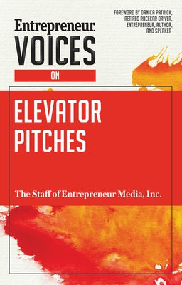 Entrepreneur Voices on Elevator Pitches Paperback Entrepreneur Press