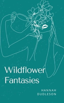 Wildflower Fantasies Paperback Libresco Feeds Pvt. Ltd