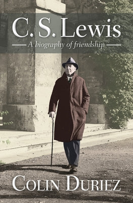 C S Lewis: A Biography of Friendship Paperback Lion Books