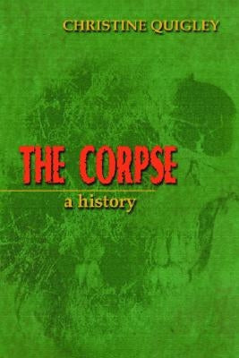 The Corpse: A History Paperback McFarland & Company