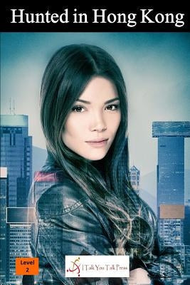 Hunted in Hong Kong Paperback I Talk You Talk Press