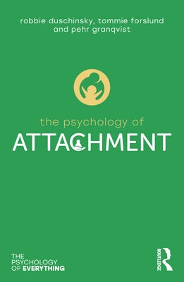The Psychology of Attachment Paperback Routledge
