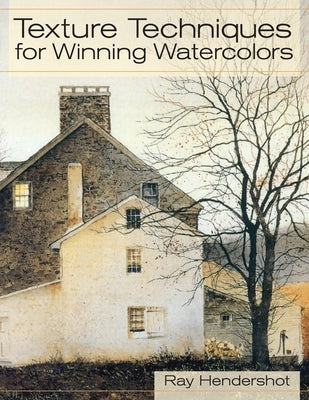 Texture Techniques for Winning Watercolors Paperback Echo Point Books & Media