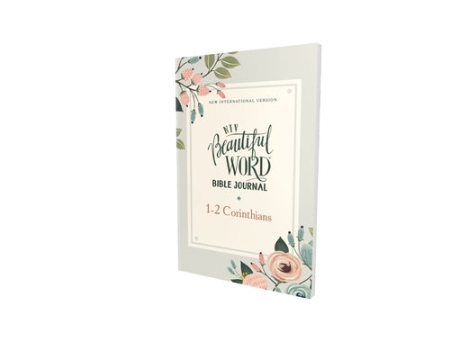 Niv, Beautiful Word Bible Journal, 1-2 Corinthians, Paperback, Comfort Print Bible Zondervan