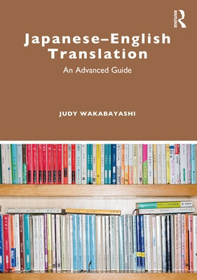 Japanese-English Translation: An Advanced Guide Paperback Routledge